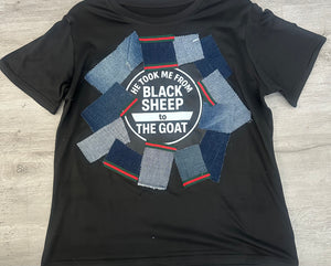 Custom From Black Sheep to GOAT Tee